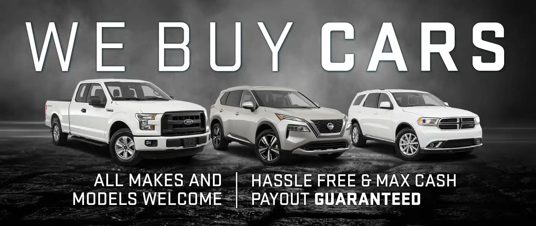 An advertisement shows three cars: a pickup truck, an SUV, and a crossover. Text reads We Buy Cars. All Makes and Models Welcome. Hassle Free & Max Cash Payout Guaranteed. The background is a stormy sky.