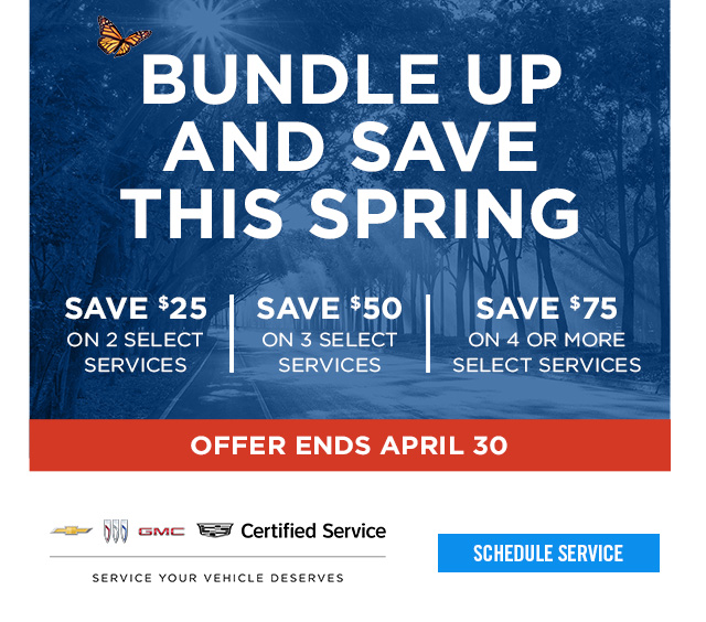 Spring service promotion: save $25 on 2, $50 on 3, $75 on 4 or more services. Offer ends April 30.